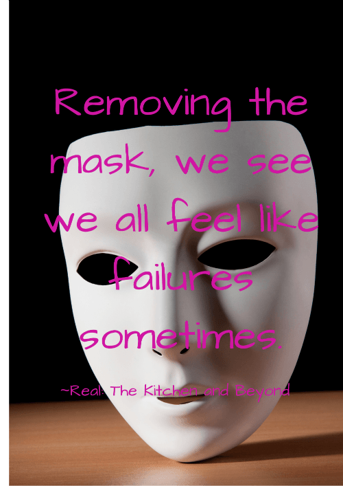 remove mask we all feel like failures sometimes