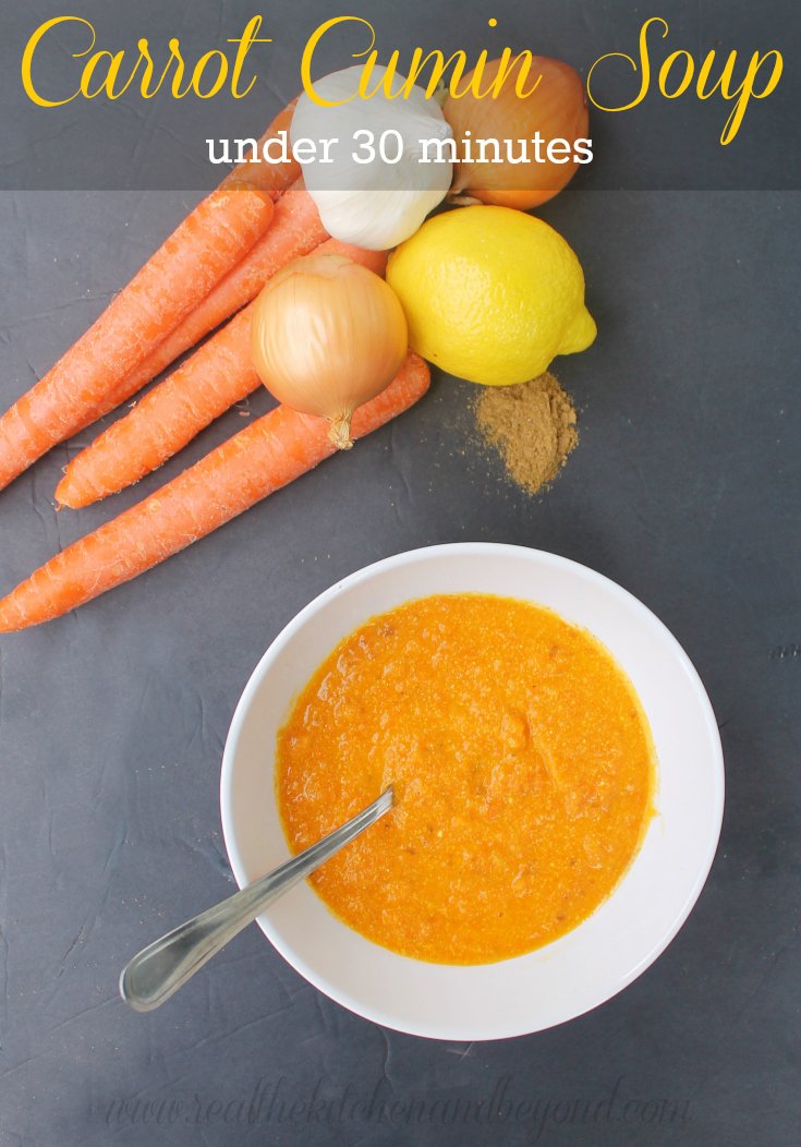 Carrot Cumin Soup, under 30 minute recipe - Real: The Kitchen and Beyond