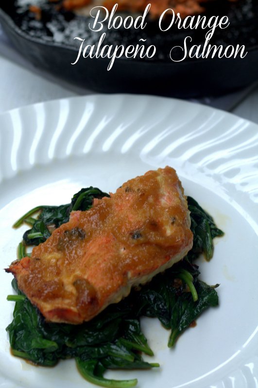 Easy Fish Recipe Blood Orange Jalapeño Salmon - 30 Minute Recipe - Real: The Kitchen and Beyond