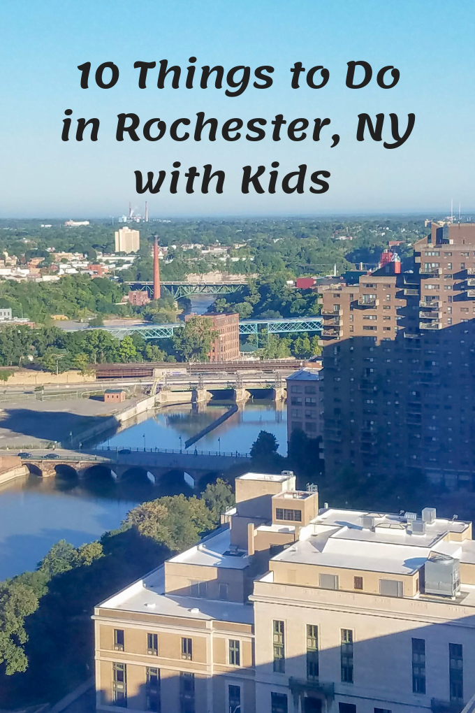 10 Things to Do in Rochester, NY with Kids
